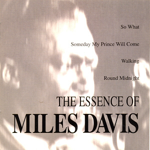 Miles Davis / The Essence of Miles Davis