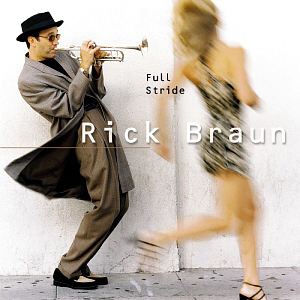 Rick Braun / Full Stride