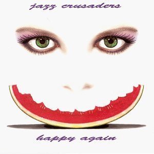Jazz Crusaders / Happy Again