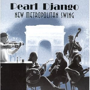 Pearl Django / New Metropolitan Swing