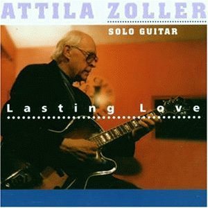 Attila Zoller / Lasting Love