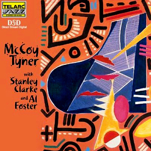 Mccoy Tyner / Moccoy Tyner With Stanley Clarke And Al Foster