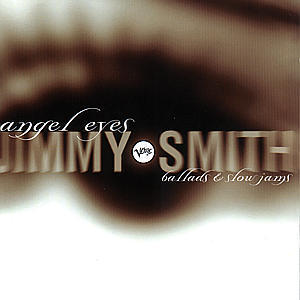 Jimmy Smith / Angel Eyes (with R.Hargrove, N.Payton, C.Mcbride)