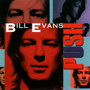 Bill Evans (Saxophone) / Push