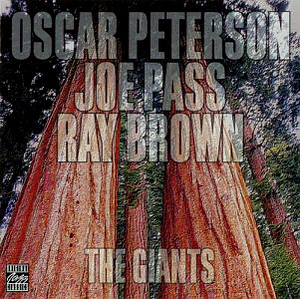 Oscar Peterson, Joe Pass, Ray Brown / Giants