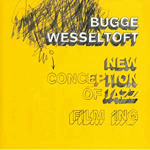 Bugge Wesseltoft / New Conception of Jazz Filming (DIGI-PAK)