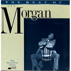 Lee Morgan / The Best Of Lee Morgan