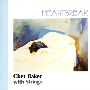 Chet Baker with Strings / Heartbreak