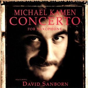Michael Kamen (feat. David Sanborn) / Concerto for Saxophone (홍보용)