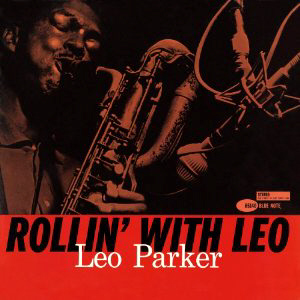 Leo Parker / Rollin&#039; With Leo (RVG Edition)