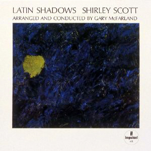 Shirley Scott / Latin Shadows (REMASTERED)