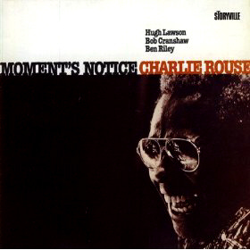 Charlie Rouse / Moment&#039;s Notice
