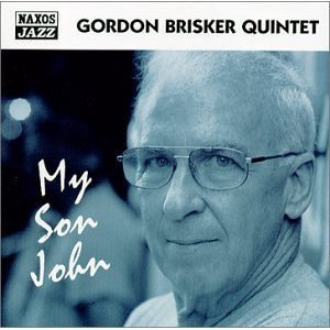 Gordon Brisker Quintet / My Son John