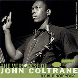 John Coltrane / The Very Best Of John Coltrane: The Blue Note Years