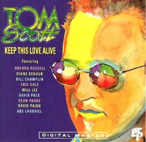 Tom Scott / Keep This Love Alive