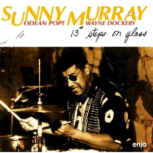 Sunny Murray / 13 Steps On Glass