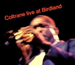 John Coltrane / Live At Birdland (DIGI-PAK)