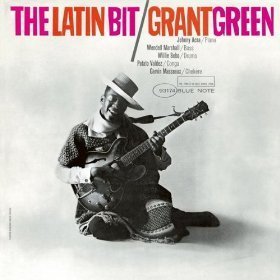 Grant Green / The Latin Bit (RVG Edition)