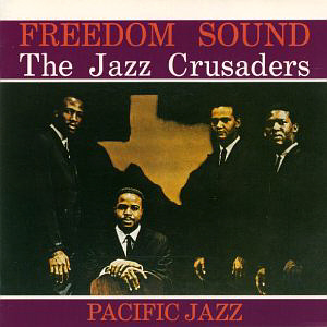 Jazz Crusaders / Freedom Sound