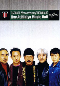 [DVD] T-Square / Live At Hibiya Music Hall: 25th Anniversary