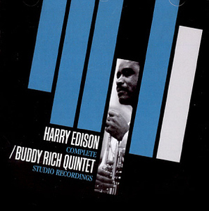 Harry Edison, Buddy Rich Quintet / Complete Studio Recordings