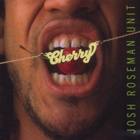 Josh Roseman Unit / Cherry