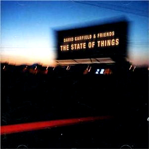 David Garfield &amp; Friends / The State Of Things