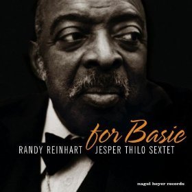 Randy Reinhart &amp; Jesper Thilo Sextet / For Basie