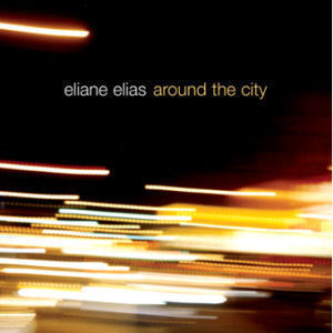 Eliane Elias / Around The City