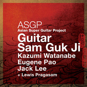 잭리(Jack Lee), Kazumi Watanabe, Eugene Pao / Guitar Sam Guk Ji (기타 삼국지)