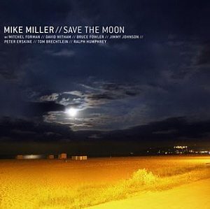 Mike Miller &amp; Peter Erskine / Save The Moon