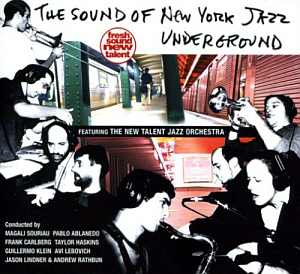 The New Talent Jazz Orchestra / The Sound Of New York Jazz Underground (2CD, DIGI-PAK)