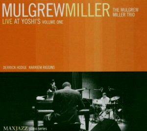 Mulgrew Miller Trio / Live At Yoshi&#039;s Vol. 1 (DIGI-PAK)