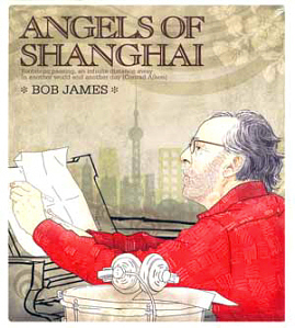 Bob James / Angels Of Shanghai 