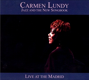 Carmen Lundy / Jazz and the New Songbook: Live at the Madrid (2CD, DIGI-PAK)