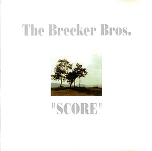 Brecker Brothers / Score
