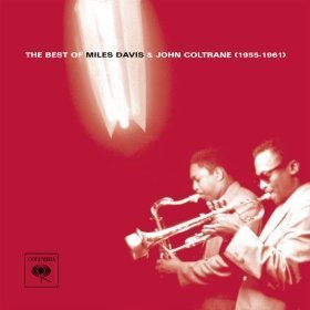 Miles Davis &amp; John Coltrane / The Best Of Miles Davis &amp; John Coltrane