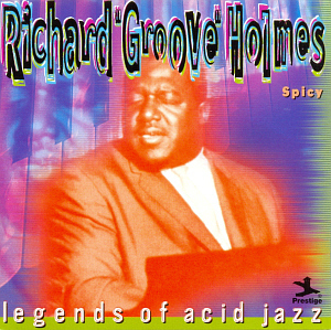 Richard &#039;Groove&#039; Holmes / Spicy
