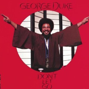 George Duke / Don&#039;t Let Go 