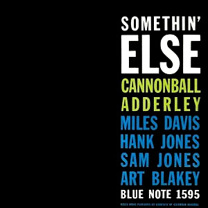 Cannonball Adderley / Somethin&#039; Else 