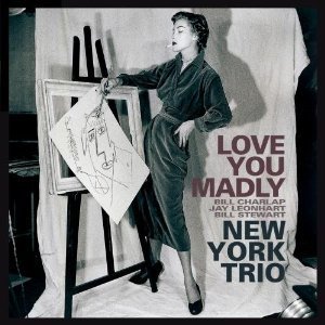 New York Trio / Love You Madly