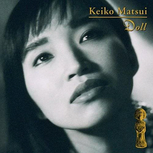 Keiko Matsui (케이코 마츠이) / Doll