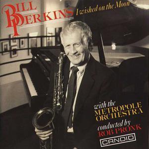 Bill Perkins/The Metropole Orchestra / I Wished on the Moon