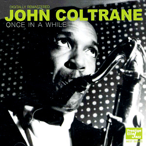 John Coltrane / Once In A While (Prestige Elite Jazz Best Series)
