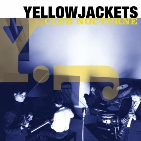 Yellowjackets / Club Nocturne