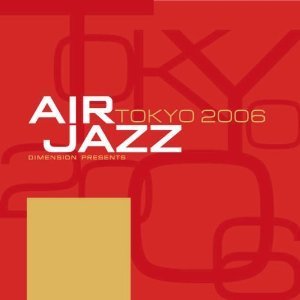 V.A. / Air Jazz Tokyo 2006 (2CD, DIGI-PAK)