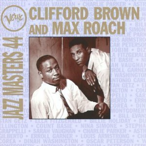 Clifford Brown &amp; Max Roach / Verve Jazz Masters 44
