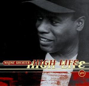 Wayne Shorter / High Life