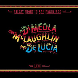 Al Di Meola, John Mclaughlin, Paco De Lucia / Friday Night In San Francisco (Mid Price)