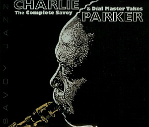 Charlie Parker / The Complete Savoy &amp; Dial Master Takes (3CD, DIGI-PAK)
